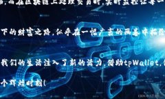   探索tpWallet官网：轻松下载与使用指南 /  guanj