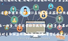 在使用tpWallet进行转账时，可能会遇到无法转账的